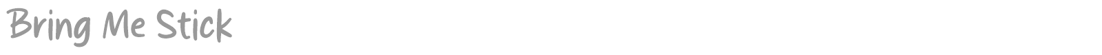 Bring Me Stick font preview
